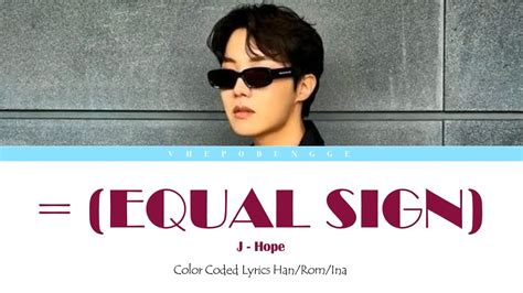 J Hope 제이홉 Equal Sign Color Coded Lyrics Han Rom Ina YouTube