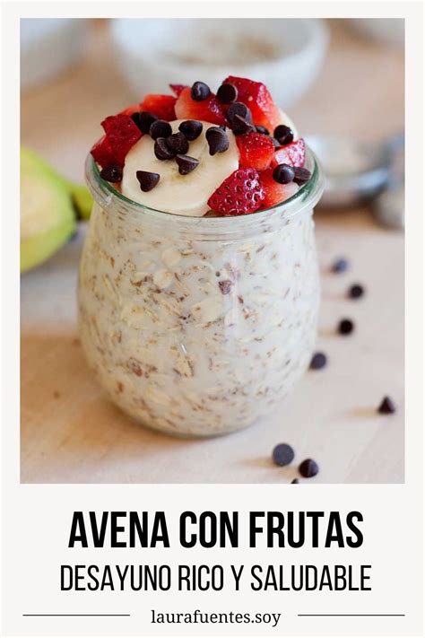 Avena Nocturna Con Frutas ¡el Mejor Desayuno Laura Fuentes