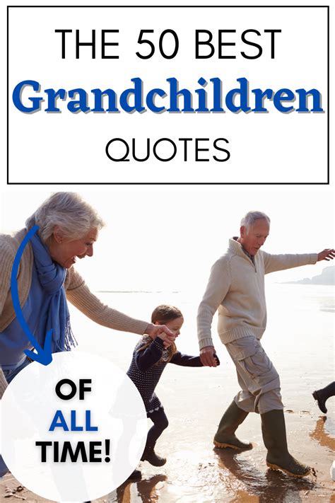 The 50 Best Grandchildren Quotes Of All Time Artofit