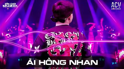 Full Track Huy PT ẢI HỒNG NHAN REMIX Nhân Gian Thì Trăm Vạn Người Nhạc Remix Hot TikTok