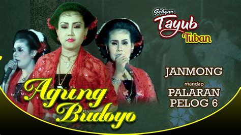 JANMONG Mandap PALARAN PELOG 6 TAYUB AGUNG BUDOYO TUBAN VOL 2 YouTube