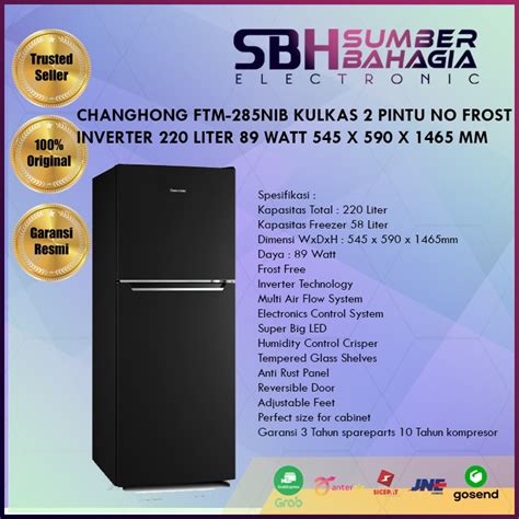 Jual CHANGHONG FTM 285NIB KULKAS 2 PINTU NO FROST INVERTER 220 LITER 89