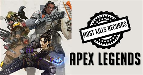 Apex Legends Kill Records Most Kills In Apex Legends Ps Xbox One