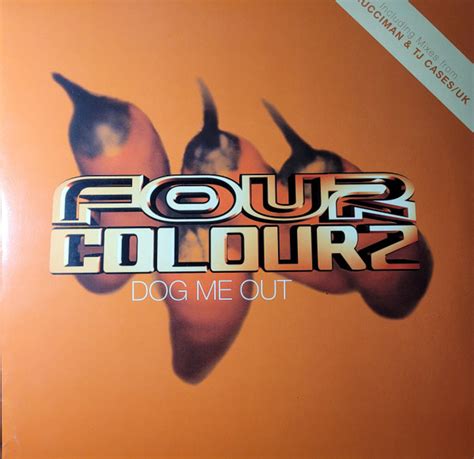 Four Colourz – Dog Me Out (2000, Vinyl) - Discogs