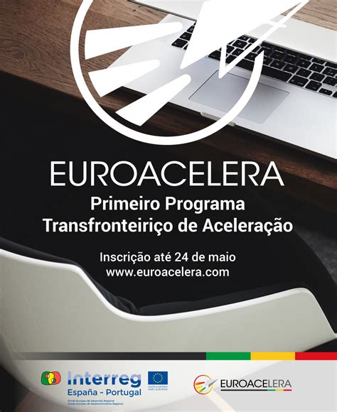 Abertas Inscri Es Para Programa Transfronteiri O De Acelera O Biobip