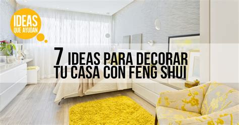 7 Ideas Para Decorar Tu Casa Con Feng Shui Ideas Que Ayudan