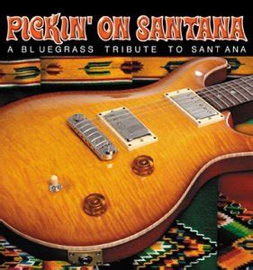 Santana Album Pickin On Santana Bluegrass Tribute