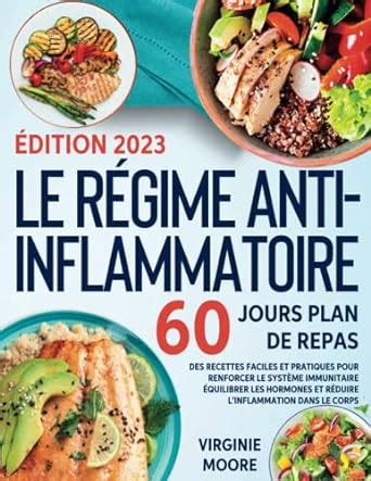 Le R Gime Anti Inflammatoire Des Recettes Faciles Et Pratiques Pour