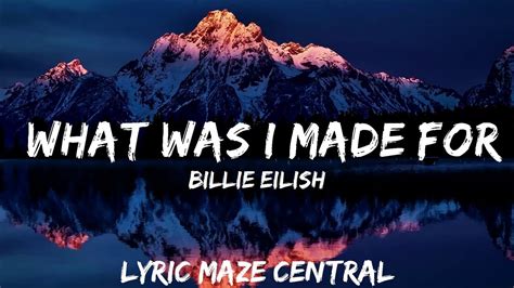 30 mins | Billie Eilish - What Was I Made For? (Lyrics) | Best Vibing ...