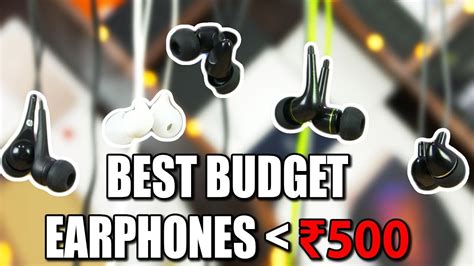 Top 5 Budget Earphones Under 500 Rupees YouTube