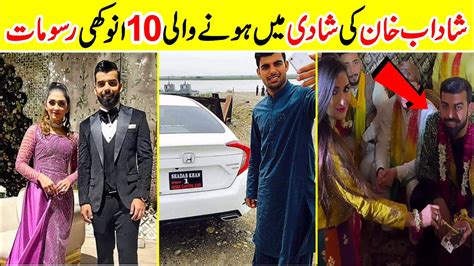 10 Most Different Rituals Of Shadab Khan Wedding Amazing Info Youtube