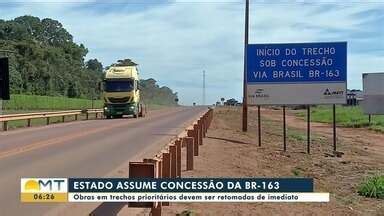 Bom Dia MT Obras em trechos prioritários devem ser retomadas de