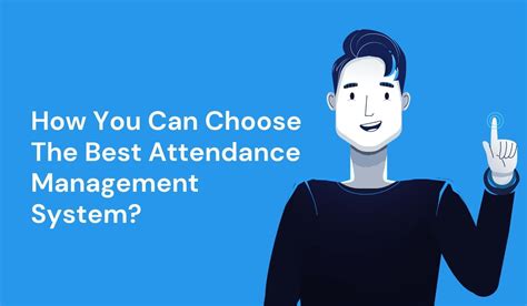 How You Can Choose The Best Attendance Management System Kredily Blog