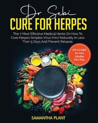 Dr Sebi Cure For Herpes The Most Effective Medical Herbs On How To