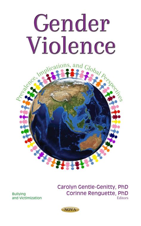 Gender Violence Prevalence Implications And Global Perspectives Nova Science Publishers