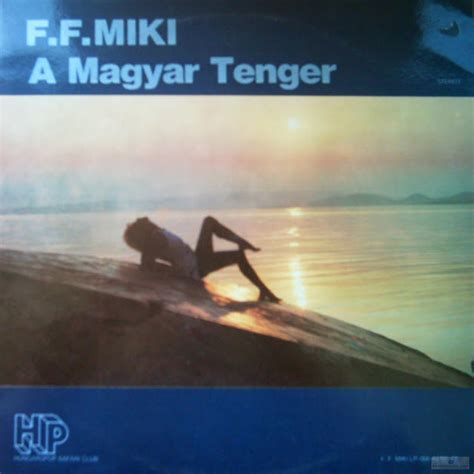 F F Miki A Magyar Tenger Lp 1988 Vg Vg Bakelit Vinyl