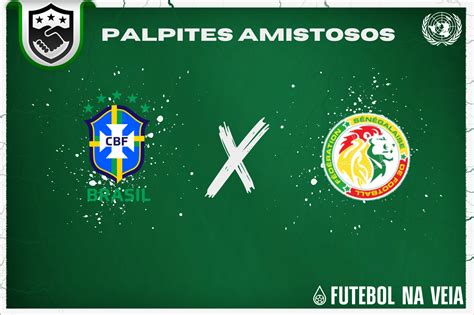 Palpite Brasil X Senegal 20 06 Amistoso Internacional 2023 Futebol