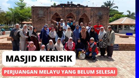 Masjid Kerisik Pattani Peradaban Melayu Yang Cuba Dinafikan Youtube