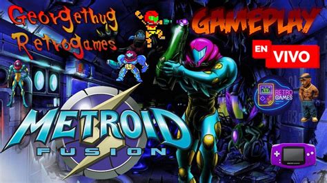 🌐🎮en Vivo Metroid Fusion Gameboy Advance Gameplay En Vivo 🎮 Youtube