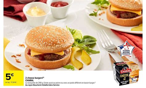 Promo 2 Cheese Burgers Charal Chez Carrefour ICatalogue Fr