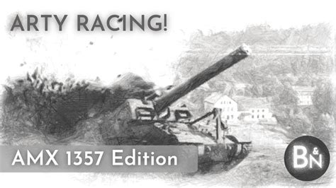 Bang Noodle Arty Racing Amx Edition World Of Tanks Wot