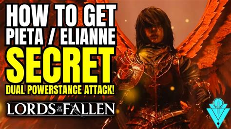 Lords Of The Fallen How To Unlock Pieta S And Elianne S Secret Attack Youtube