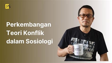 Perkembangan Teori Konflik Dalam Sosiologi Youtube