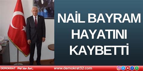 Nail Bayram Vefat Etti Demokrat Gazetesi