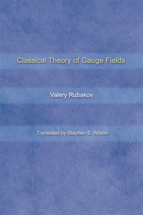 Classical Theory Of Gauge Fields Princeton University Press