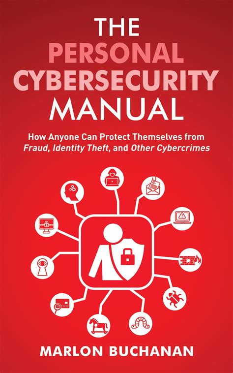 The Personal Cybersecurity Manual - Marlon Buchanan
