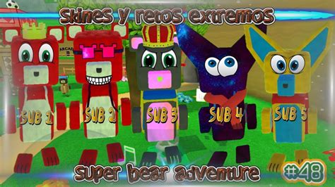 skins  retos extremos de mis suscriptores de super bear adventure