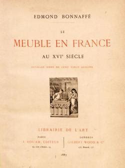 Le Meuble En France Au Xvie Si Cle Edmond Bonnaff Babelio