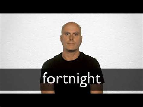 FORTNIGHT - Meaning & Translations | Collins English Dictionary