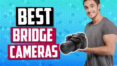 15 Best Bridge Cameras 2023 Guide Reviews Bestoflens