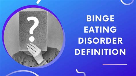 A Simple Binge Eating Disorder Definition Eating Enlightenment