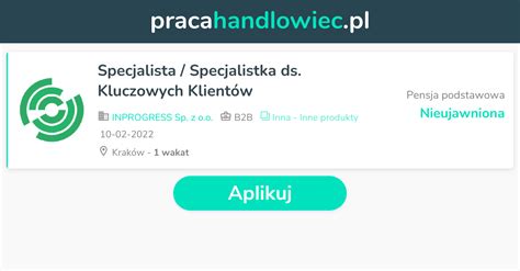 Praca Specjalista Specjalistka ds Kluczowych Klientów Oferta pracy