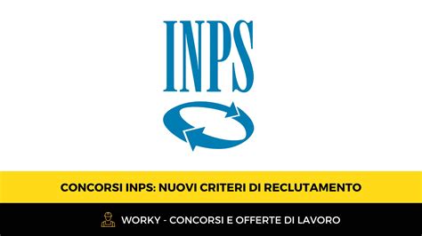 Concorsi Inps 2023 Nuovi Inserimenti Ma Cambiano I Criteri Per Il