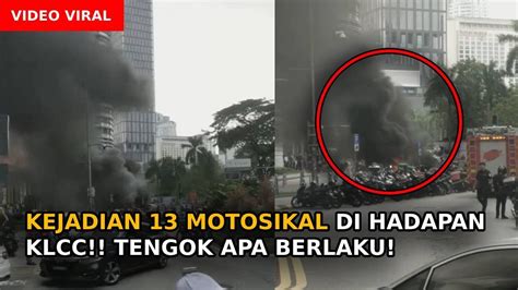 KEJADIAN 13 BUAH MOTOSIKAL DI HADAPAN KLCC TENGOK APA BERLAKU YouTube