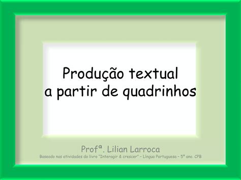 Transformação De Tirinhas Em Prosa Narrativa Ppt