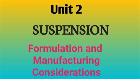 Formulation And Manufacturing Considerations Of Suspensionindustrial