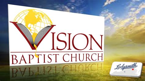 Vision Baptist Church Sunday Morning Youtube