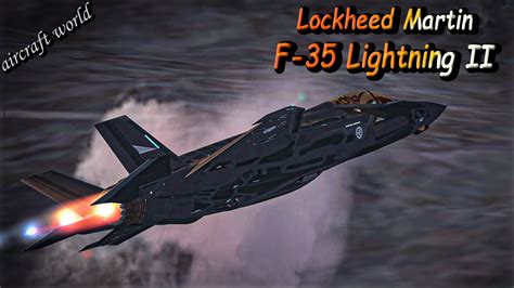 Lockheed Martin F-35 Lightning II = The most advanced and best ...