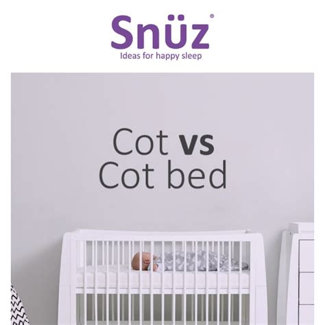 Cot Vs Cot Bed What S The Difference Snuz