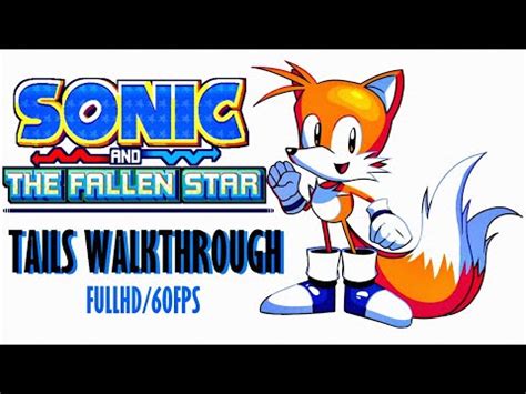 Sonic And The Fallen Star Full Game Tails Walkthrough Fullhd Fps