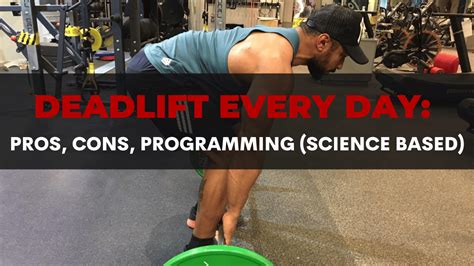 Deadlift Every Day: Pros, Cons, Programs (Science Based) | MuscleLead