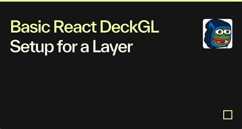 Basic React Deckgl Setup For A Layer Codesandbox