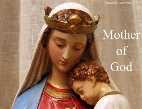 Mary, the Mother of God - Fiercely Catholic