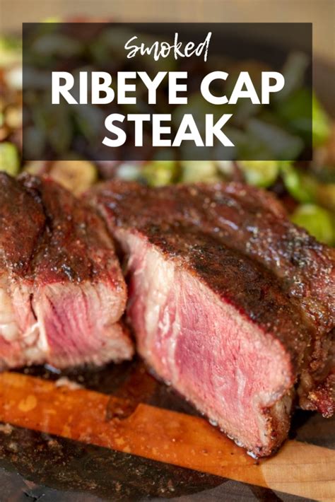 Smoked Ribeye Cap Steak Hey Grill Hey Recipe Cap Steak Ribeye Cap Steak