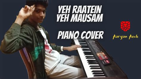 Yeh Raatein Yeh Mausam Piano Cover Youtube