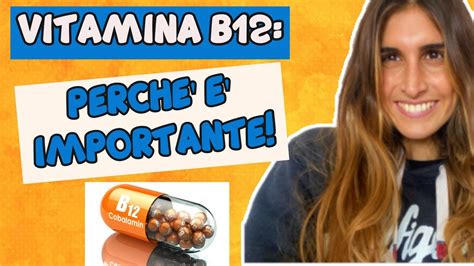 VITAMINA B12 PERCHE E IMPORTANTE E DOVE TROVARLA YouTube